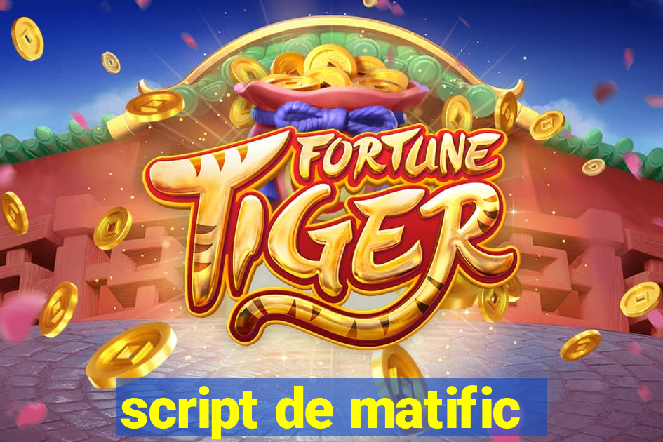 script de matific